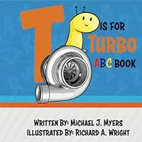 T is for Turbo: ABC Book (Motorhead Garage Series) T is for Turbo: ABC Book (Motorhead Garage Series) Paperback