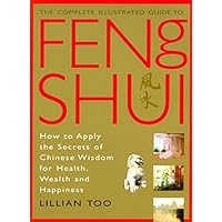 Feng Shui (Complete Illustrated Guide) Feng Shui (Complete Illustrated Guide) Paperback Hardcover