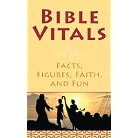 Bible Vitals: Facts, Figures, Faith, and Fun (Value Books) Bible Vitals: Facts, Figures, Faith, and Fun (Value Books) Kindle Mass Market Paperback