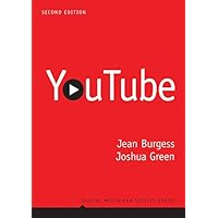 YouTube: Online Video and Participatory Culture (Digital Media and Society Book 4) YouTube: Online Video and Participatory Culture (Digital Media and Society Book 4) Kindle Hardcover Paperback