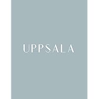 Uppsala: A Decorative Book │ Perfect for Stacking on Coffee Tables & Bookshelves │ Customized Interior Design & Home Decor (Sweden Book Series) Uppsala: A Decorative Book │ Perfect for Stacking on Coffee Tables & Bookshelves │ Customized Interior Design & Home Decor (Sweden Book Series) Paperback