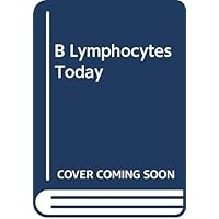 B Lymphocytes Today B Lymphocytes Today Paperback
