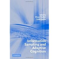 Information Sampling and Adaptive Cognition Information Sampling and Adaptive Cognition Kindle Hardcover Paperback