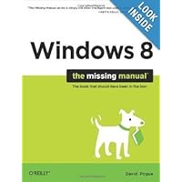 Windows 8: The Missing Manual (Windows 8: The Missing Manual) Windows 8: The Missing Manual (Windows 8: The Missing Manual) Kindle Paperback