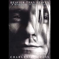 Heavier than Heaven: A Biography of Kurt Cobain Heavier than Heaven: A Biography of Kurt Cobain Audible Audiobook Paperback Kindle Hardcover Audio CD