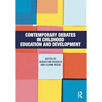 Contemporary Debates in Childhood Education and Development Contemporary Debates in Childhood Education and Development Kindle Hardcover Paperback