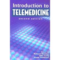 Introduction to Telemedicine, second edition Introduction to Telemedicine, second edition Paperback Kindle