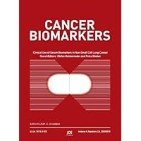 Clinical Use of Serum Biomarkers in Non-Small Cell Lung Cancer: Book Edition of Cancer Biomarkers (Cancer Biomarkers Numbers 3-4, 2009/2010) Clinical Use of Serum Biomarkers in Non-Small Cell Lung Cancer: Book Edition of Cancer Biomarkers (Cancer Biomarkers Numbers 3-4, 2009/2010) Paperback