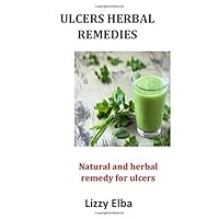 Ulcers herbal remedies: Natural and herbal remedy for ulcers