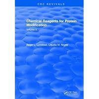 Chemical Reagents for Protein Modification: Volume I Chemical Reagents for Protein Modification: Volume I Hardcover