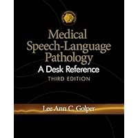 Medical Speech-Language Pathology: A Desk Reference (CLINICAL COMPETENCE SERIES) Medical Speech-Language Pathology: A Desk Reference (CLINICAL COMPETENCE SERIES) Spiral-bound