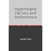 Hypertrophy Fat Loss and Performance: DE Hypertrophy Fat Loss and Performance: DE