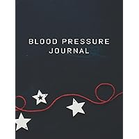 BLOOD PRESSURE JOURNAL: Easy Record & Monitor Blood Pressure at Home With This Beautiful Blood Pressure Record