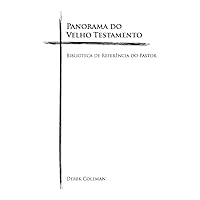 Panorama do Velho Testamento: Biblioteca De Referencia Do Pastor (2) (Portuguese Edition)