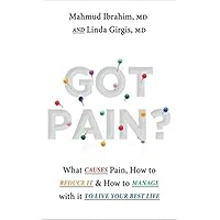 Got Pain?: Take Control of What Hurts You Got Pain?: Take Control of What Hurts You Kindle Paperback