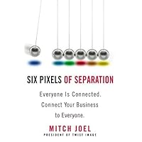 Six Pixels of Separation: Everyone Is Connected. Connect Your Business to Everyone. Six Pixels of Separation: Everyone Is Connected. Connect Your Business to Everyone. Kindle Audible Audiobook Hardcover Paperback Audio CD