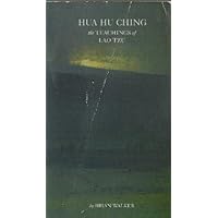 Hua Hu Ching: The Teachings of Lao Tzu Hua Hu Ching: The Teachings of Lao Tzu Hardcover Paperback