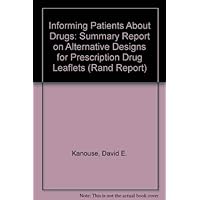 Informing Patients About Drugs: Summary Report on Alternative Designs for Prescription Drug Leaflets (Rand Report)