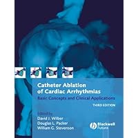 Catheter Ablation of Cardiac Arrhythmias: Basic Concepts and Clinical Applications Catheter Ablation of Cardiac Arrhythmias: Basic Concepts and Clinical Applications eTextbook Hardcover Digital