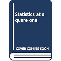 Statistics at square one Statistics at square one School & Library Binding Paperback