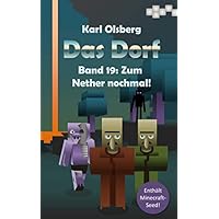 Das Dorf Band 19: Zum Nether nochmal! (German Edition) Das Dorf Band 19: Zum Nether nochmal! (German Edition) Paperback Kindle