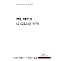 Paul Ricoeur: Le monde et autrui (French Edition) Paul Ricoeur: Le monde et autrui (French Edition) Paperback