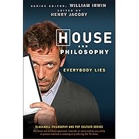 House and Philosophy: Everybody Lies (The Blackwell Philosophy and Pop Culture Book 10) House and Philosophy: Everybody Lies (The Blackwell Philosophy and Pop Culture Book 10) Kindle Paperback Audible Audiobook Audio CD Digital