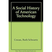 A Social History of American Technology A Social History of American Technology Hardcover Paperback Mass Market Paperback