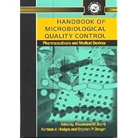 Handbook of Microbiological Quality Control in Pharmaceuticals and Medical Devices (Pharmaceutical Science Series) Handbook of Microbiological Quality Control in Pharmaceuticals and Medical Devices (Pharmaceutical Science Series) Hardcover