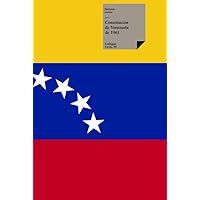 Constitución de Venezuela de 1961 (Leyes) (Spanish Edition) Constitución de Venezuela de 1961 (Leyes) (Spanish Edition) Hardcover Kindle Paperback