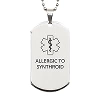 Medical Alert Silver Dog Tag, Allergic to Synthroid Awareness, SOS Emergency Health Life Alert ID Engraved Stainless Steel Chain Necklace For Men Women Kids