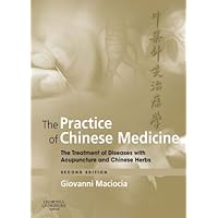 The Practice of Chinese Medicine E-Book The Practice of Chinese Medicine E-Book eTextbook Hardcover Multimedia CD