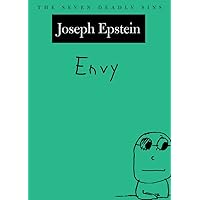 Envy: The Seven Deadly Sins (New York Public Library Lectures in Humanities) Envy: The Seven Deadly Sins (New York Public Library Lectures in Humanities) Hardcover Kindle Paperback