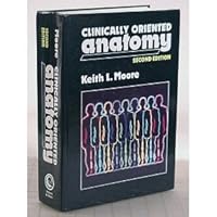 Clinically Oriented Anatomy by Keith L. Moore (1985-07-30) Clinically Oriented Anatomy by Keith L. Moore (1985-07-30) Hardcover Paperback