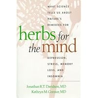 Herbs for the Mind: What Science Tells Us about Nature's Remedies for Depression, Stress, Memory Loss, and Insomnia Herbs for the Mind: What Science Tells Us about Nature's Remedies for Depression, Stress, Memory Loss, and Insomnia Hardcover Paperback