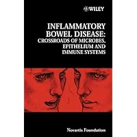 Inflammatory Bowel Disease: Crossroads of Microbes, Epithelium and Immune Systems (Novartis Foundation Symposia Book 263) Inflammatory Bowel Disease: Crossroads of Microbes, Epithelium and Immune Systems (Novartis Foundation Symposia Book 263) Kindle Hardcover