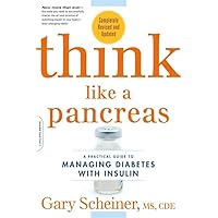 Think Like a Pancreas: A Practical Guide to Managing Diabetes with Insulin--Completely Revised and Updated (Marlowe Diabetes Library) Think Like a Pancreas: A Practical Guide to Managing Diabetes with Insulin--Completely Revised and Updated (Marlowe Diabetes Library) Paperback