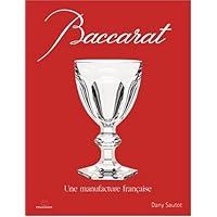 Baccarat : Une manufacture française Baccarat : Une manufacture française Hardcover