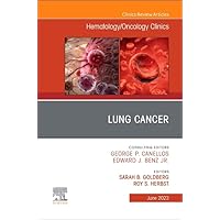 Lung Cancer, An Issue of Hematology/Oncology Clinics of North America (Volume 37-3) (The Clinics: Internal Medicine, Volume 37-3) Lung Cancer, An Issue of Hematology/Oncology Clinics of North America (Volume 37-3) (The Clinics: Internal Medicine, Volume 37-3) Hardcover Kindle
