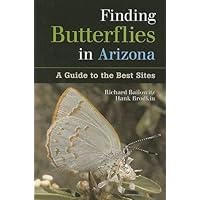 Finding Butterflies in Arizona: A Guide to the Best Sites Finding Butterflies in Arizona: A Guide to the Best Sites Paperback