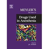 Meyler's Side Effects of Drugs Used in Anesthesia Meyler's Side Effects of Drugs Used in Anesthesia Kindle Hardcover