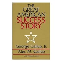 The Great American Success Story: Factors That Affect Achievement The Great American Success Story: Factors That Affect Achievement Hardcover