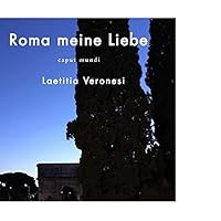 Roma meline Liebe: Caput mundi (German Edition)