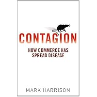 Contagion: How Commerce Has Spread Disease Contagion: How Commerce Has Spread Disease Kindle Hardcover