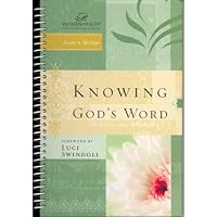 Knowing God's Word (Women of Faith) Knowing God's Word (Women of Faith) Spiral-bound