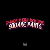 Square Pants (Live) [feat. Ebk Bck Doe] [Explicit]