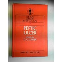 Peptic Ulcer: Clinical Surgery International Series Peptic Ulcer: Clinical Surgery International Series Hardcover