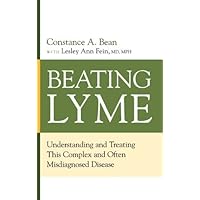Beating Lyme: Understanding and Treating This Complex and Often Misdiagnosed Disease Beating Lyme: Understanding and Treating This Complex and Often Misdiagnosed Disease Hardcover Paperback