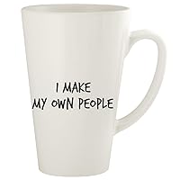I Make My Own People - 17oz Ceramic Latte Coffee Mug Cup, White