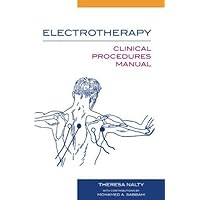 Electrotherapy: Clinical Procedures Manual Electrotherapy: Clinical Procedures Manual Paperback